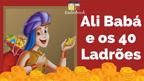 leitura ali babÁ e os 40 ladrÕes leitura digital história infantil youtube