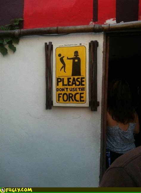 Please Dont Use The Force Random Images Fugly