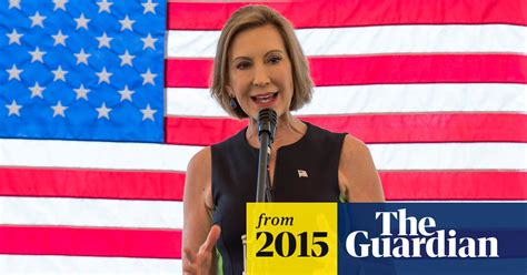 Carly Fiorina Hits Back After Donald Trump Criticises Her Looks Carly Fiorina The Guardian