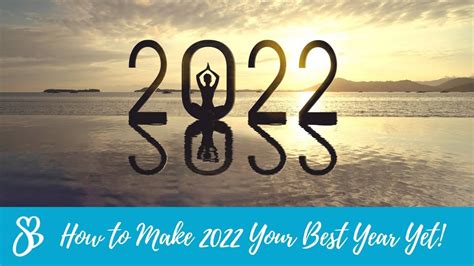 Top Tips To Make 2022 Your Best Year Yet By Shelley Booth
