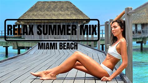 ⛱relaxing summer beach music summer music mix miami summer beach music playlist summermix