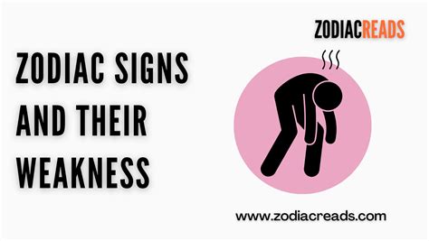 Zodiac Signs And Their Weakness Zodiacreads
