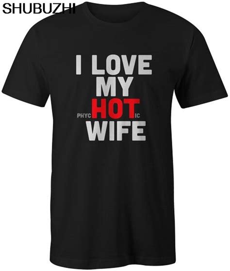 i love my hot wife mens t shirt unisex funny joke novelty t shirts aliexpress