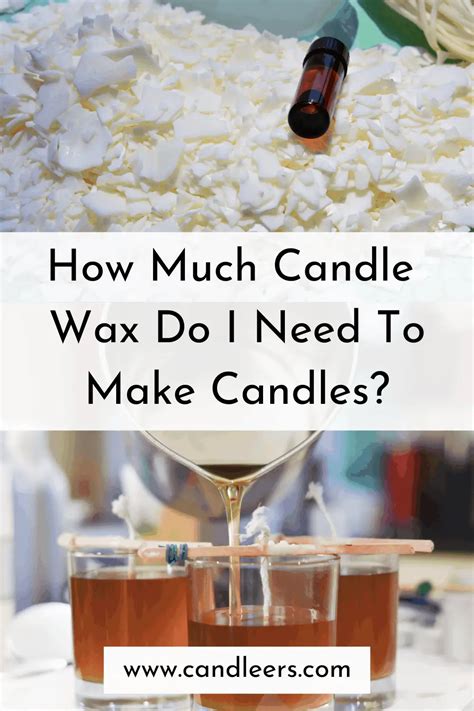 How Much Candle Wax Do I Need Candleers Candle Co