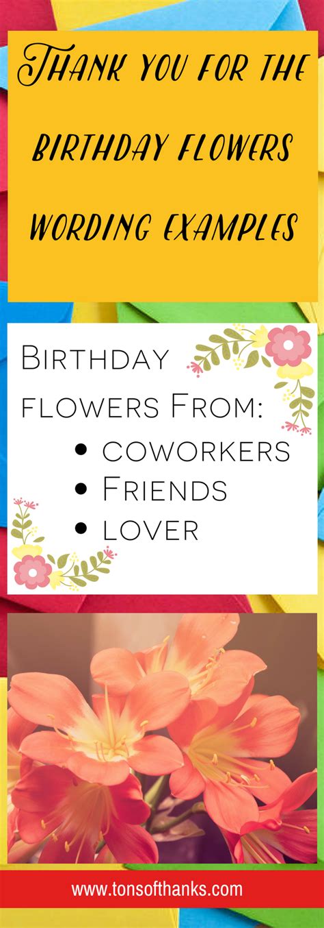 This simple yet thoughtful act may the first list is thank you notes for coworkers who've been supportive and the second list is appreciation notes for friends and colleagues who've. Thank you for the birthday flowers wording examples ...