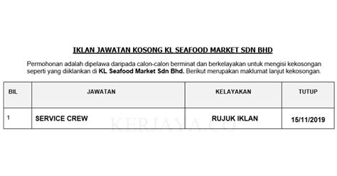 Pengambilan jawatan kosong ini telah dibuka kepada seluruh warganegara malaysia yang berminat dengan jawatan kosong yang ditawarkan. Permohonan Jawatan Kosong KL Seafood Market Sdn Bhd ...