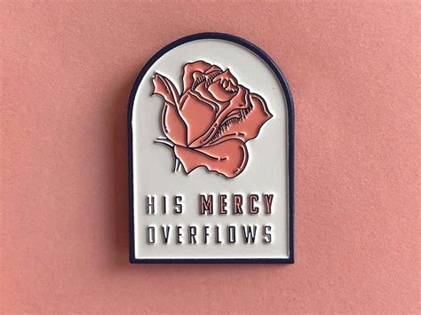 Mercy Overflows Pin Dribbble Pin Dribbble Design Overflowing