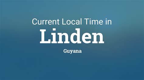 Answers and tools to make life easier! Current Local Time in Linden, Guyana