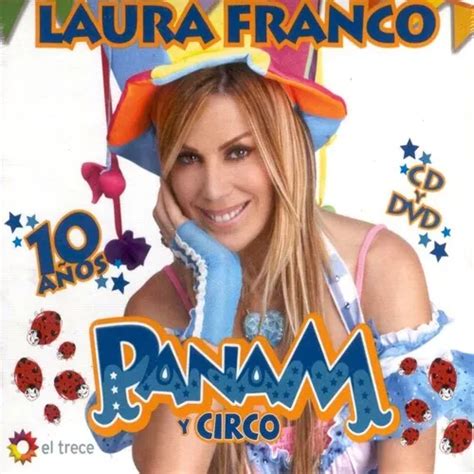 Laura Franco Panam Y Circo 10 Años Cd Dvd Los Chiquibum Mercadolibre