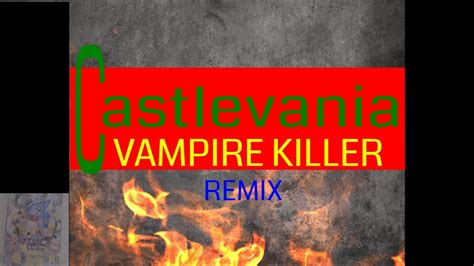 Castlevania Vampire Killer Remix By Metro Sonic Youtube