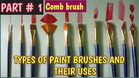 Types Of Paint Brushes And Their Uses Part 1 Comb Brush Uses Youtube