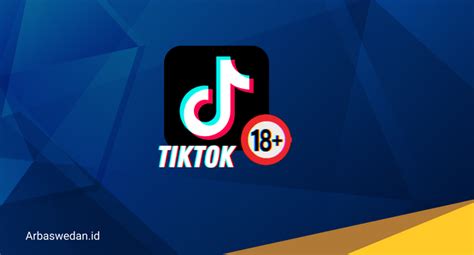 Download Tiktok 18 Plus Mod Apk 2023 Untuk Android Dan Ios