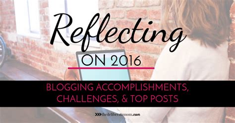 Reflecting Back On 2016 For The Deliberate Mom