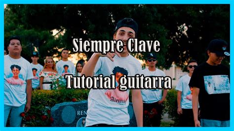 Siempre Clave T3r Elemento Tutorial Guitarra Youtube