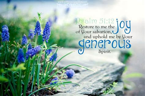 Restore To Me The Joy Of Your Salvation And Uphold Me By Your Generous