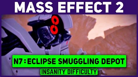 Mass Effect 2 Eclipse Smuggling Depot N7 Mission Insanity