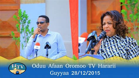 Oduu Afaan Oromoo Tv Hararii Guyyaa 28122015 Youtube