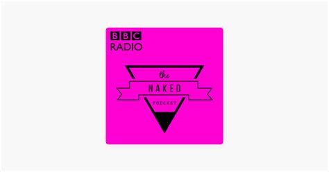 The Naked Podcast On Apple Podcasts