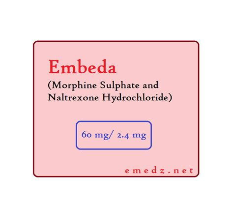 Morphine And Naltrexone Embeda Uses Dose Moa Side Effects