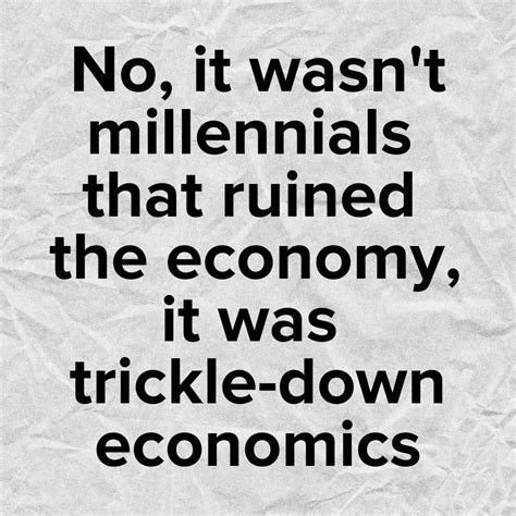 They Have Nothing To Do With The Economy Rlostgeneration