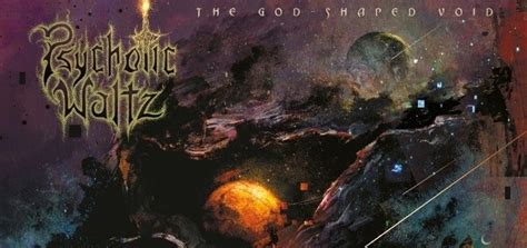 In these pages you'll unpack a simple, yet profound truth that will transform every area of your life. PSYCHOTIC WALTZ - „The god-shaped void" (VÖ: 14.02.2020 ...