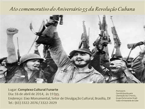 Solidários A Cuba Brasília Terá Ato Comemorativo Pelo 55º Aniversário Da Revolução Cubana