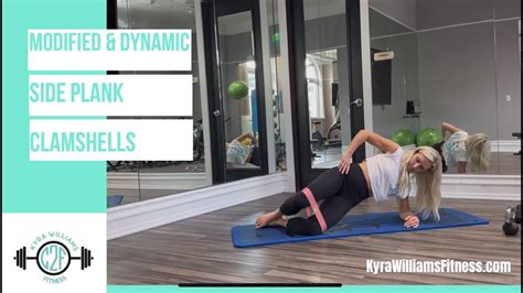 How To Do Modified And Dynamic Side Plank Clamshells Kyra Williams