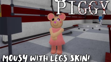 Roblox Piggy Mousy With Legs Skin Showcasing Unofficial Youtube