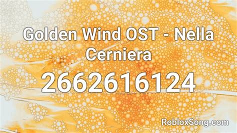 Golden Wind Ost Nella Cerniera Roblox Id Roblox Music Codes