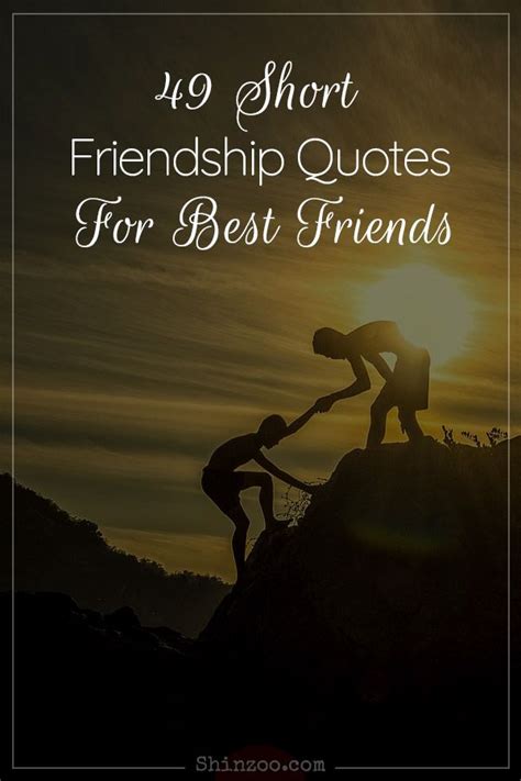 49 Short Friendship Quotes For Best Friends Friendship Quotes Short