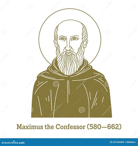 Maximus the Confessor 580-662 Was a Christian Monk, Theologian, and