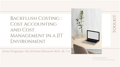 Backflush Costing Cost Accounting And Cost Management In A Jit