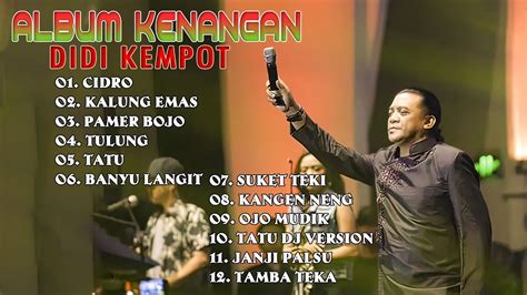 Dangdut Lawas Full Album Didi Kempot Kenagan Best Songs Greatest Hits Youtube