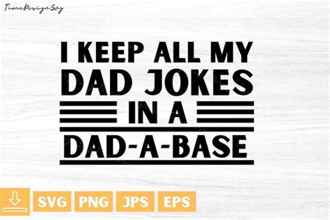 I Keep All My Dad Jokes In A Dad A Base Svg Funny Men Etsy