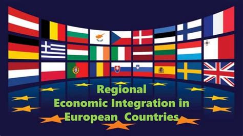 Regional Economic Integration In European Countries Ppt