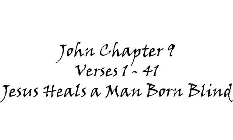 John Chapter 9 Verses 1 41 Jesus Heals A Man Born Blind Ridgeway