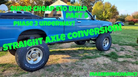 S10 Straight Axle Conversion And Lift Super Cheap S10 Build Part 5