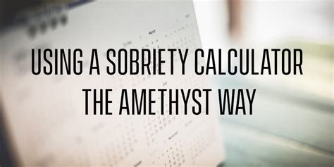 Using A Sobriety Calculator The Amethyst Way Amethyst Recovery Center