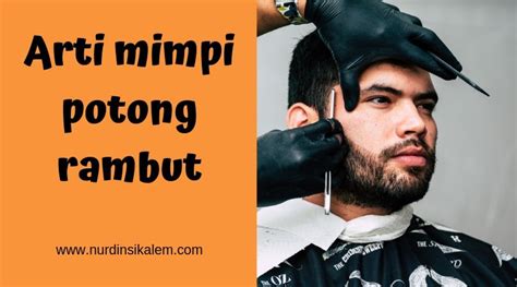 Mimpi memotong rambut menjadi pendek bisa jadi pertanda kehilangan kekuatan diri dimana anda tidak bisa menghadapi apapun. 7 Arti Mimpi Potong Rambut Terlengkap Menurut Primbon dan ...