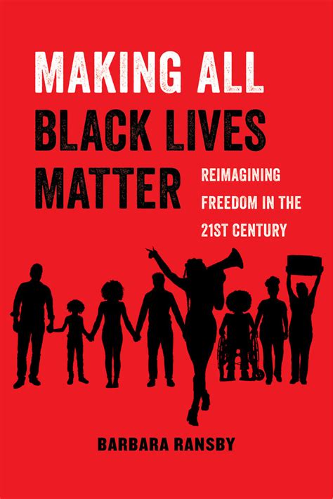 Making All Black Lives Matter By Barbara Ransby Paperback