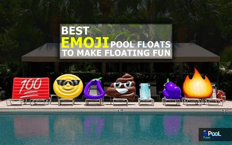 Best Emoji Pool Floats To Make Floating Fun