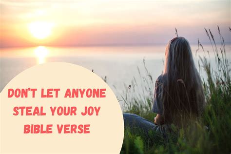 Dont Let Anyone Steal Your Joy Bible Verse 10 Bible Verses