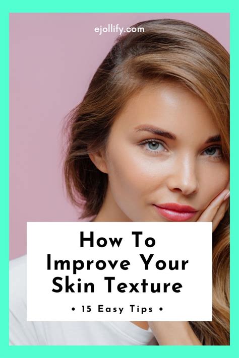 How To Improve Your Uneven Skin Texture • 15 Easy Tips Improve Skin Texture Rough Facial Skin