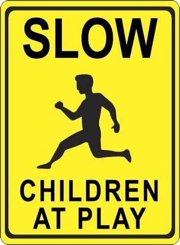 18 X 24 Slow Children At Play Sign Forestry Suppliers Inc