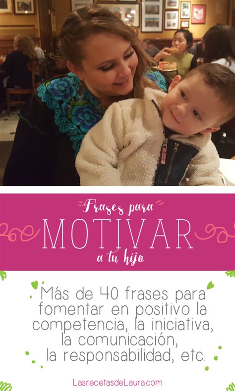 40 Frases Para Motivar A Tu Hijo Y Aumentar Su Autoestima Las Recetas