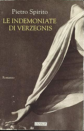 Le Indemoniate Di Verzegnis Italian Edition Ebook Spirito Pietro