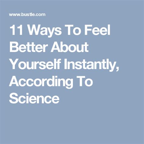 11 Ways To Feel Better About Yourself Instantly According To Science