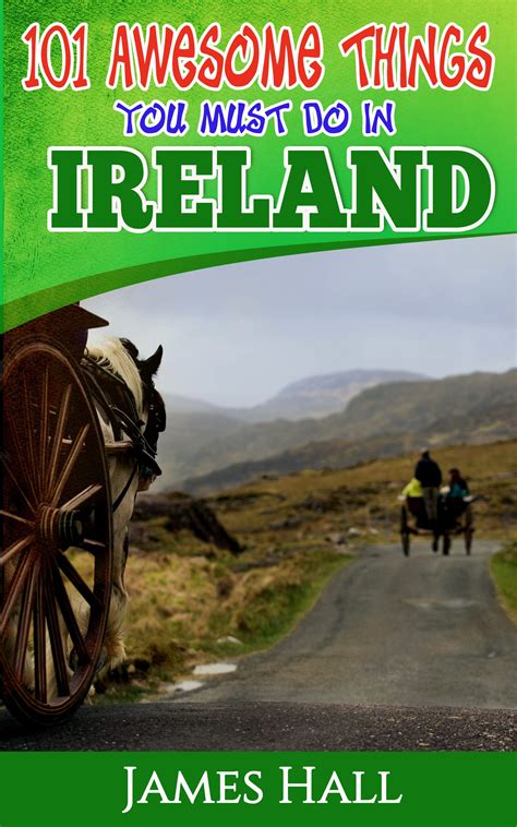 Buy Ireland 101 Awesome Things You Must Do In Ireland Ireland Travel