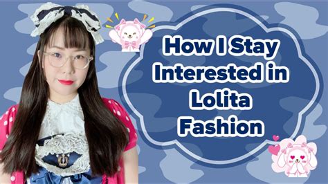 How I Stay Interested In Lolita Fashion Youtube