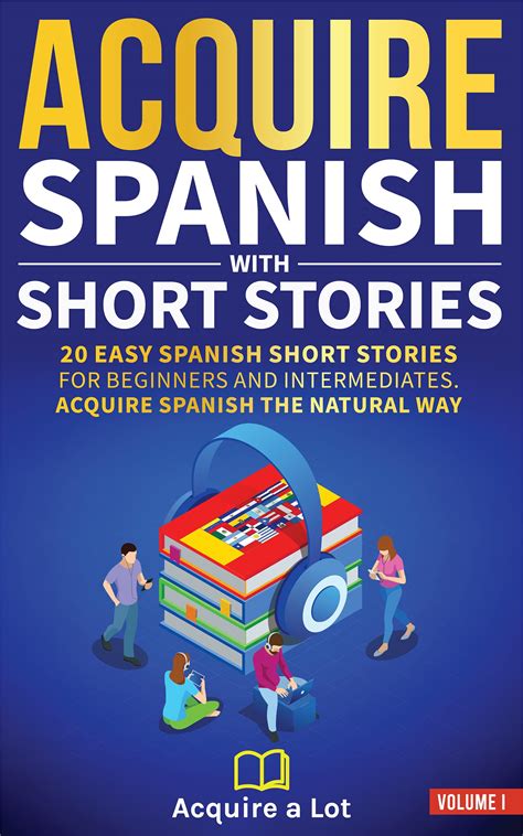Acquire Spanish With Short Stories 20 Easy Spanish Short Stories For